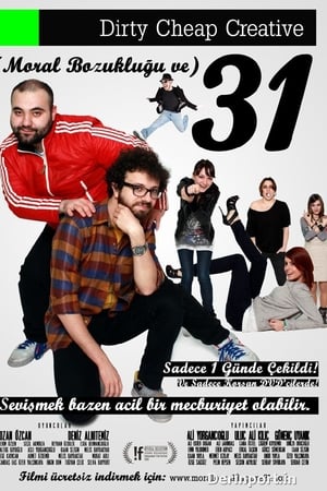 Moral Bozukluğu ve 31 izle