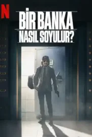 Bir Banka Nasıl Soyulur? izle