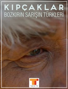 Kıpçaklar: Bozkırın Sarışın Türkleri izle