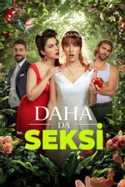 Daha da Seksi izle