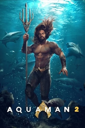 Aquaman ve Kayıp Krallık izle
